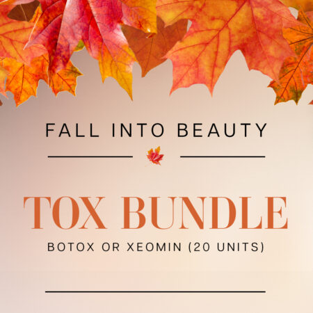 Fall Into Beauty: Tox Bundle – Botox or Xeomin (20 units)