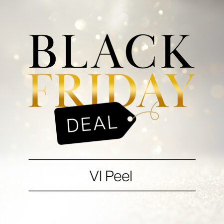 Black Friday VI Peel Offer