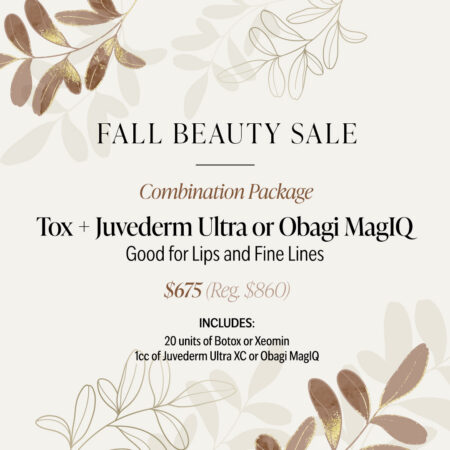 Combination Package: Tox + Juvederm Ultra or Obagi MagIQ